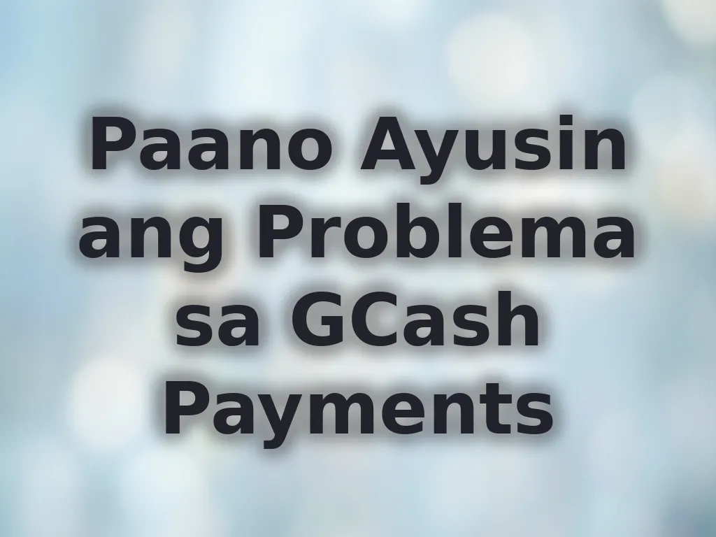 GCash Troubleshooting